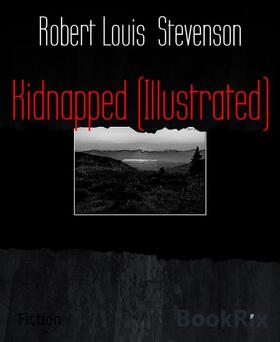 Louis Stevenson |  Kidnapped (Illustrated) | eBook | Sack Fachmedien