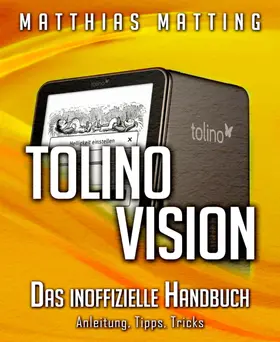 Matting |  Tolino vision - das inoffizielle Handbuch. Anleitung, Tipps, Tricks | eBook | Sack Fachmedien