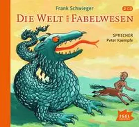 Schwieger |  Die Welt der Fabelwesen | Sonstiges |  Sack Fachmedien