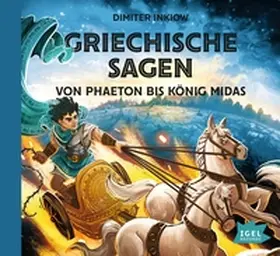 Inkiow |  Griechische Sagen. Von Phaeton bis König Midas | Sonstiges |  Sack Fachmedien