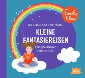 Heidtmann |  FamilyFlow. Kleine Fantasiereisen | Sonstiges |  Sack Fachmedien