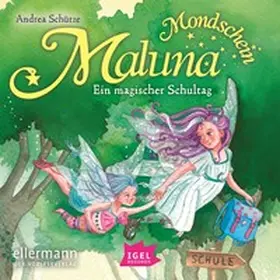 Schütze |  Maluna Mondschein. Ein magischer Schultag | Sonstiges |  Sack Fachmedien
