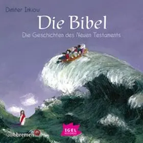 Inkiow |  Die Bibel. Die Geschichten des Neuen Testaments | Sonstiges |  Sack Fachmedien