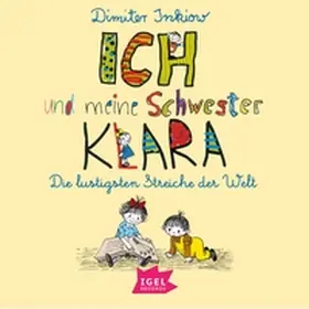 Inkiow |  Ich und meine Schwester Klara. Die lustigsten Streiche der Welt | Sonstiges |  Sack Fachmedien