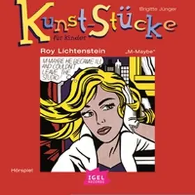 Jünger / Hildegard Meier |  Kunst-Stücke für Kinder. Roy Lichtenstein. M-Maybe | Sonstiges |  Sack Fachmedien