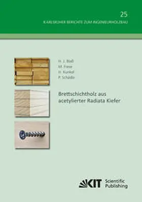 Blaß / Frese / Kunkel |  Brettschichtholz aus acetylierter Radiata Kiefer | Buch |  Sack Fachmedien