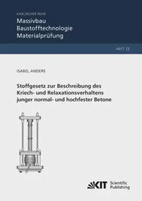 Anders |  Stoffgesetz zur Beschreibung des Kriech- und Relaxationsverhaltens junger normal- und hochfester Betone | Buch |  Sack Fachmedien