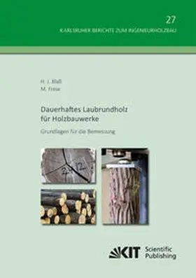 Blaß / Frese |  Dauerhaftes Laubrundholz für Holzbauwerke - Grundlagen für die Bemessung | Buch |  Sack Fachmedien