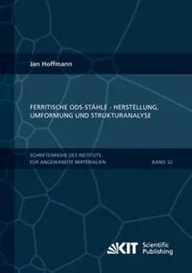 Hoffmann |  Ferritische ODS-Stähle - Herstellung, Umformung und Strukturanalyse | Buch |  Sack Fachmedien
