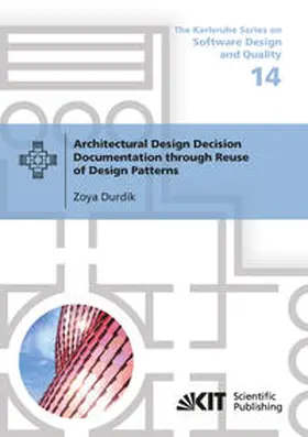 Durdik |  Architectural Design Decision Documentation through Reuse of Design Patterns | Buch |  Sack Fachmedien