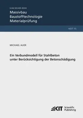 Auer |  Ein Verbundmodell für Stahlbeton unter Berücksichtigung der Betonschädigung | Buch |  Sack Fachmedien