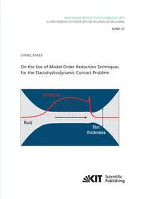 Maier |  On the Use of Model Order Reduction Techniques for the Elastohydrodynamic Contact Problem | Buch |  Sack Fachmedien