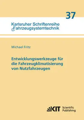 Fritz |  Entwicklungswerkzeuge für die Fahrzeugklimatisierung von Nutzfahrzeugen | Buch |  Sack Fachmedien