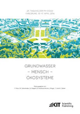 Blum / Goldscheider / Göppert |  Grundwasser - Mensch - Ökosysteme : 25. Tagung der Fachsektion Hydrogeologie in der DGGV 2016, Karlsruher Institut für Technologie (KIT), 13.-17. April 2016 | Buch |  Sack Fachmedien