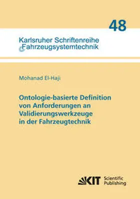El-Haji |  Ontologie-basierte Definition von Anforderungen an Validierungswerkzeuge in der Fahrzeugtechnik | Buch |  Sack Fachmedien