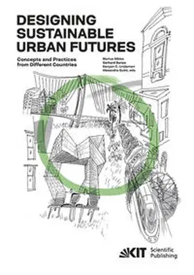 Albiez / Banse / Lindeman |  Designing Sustainable Urban Futures : Concepts and Practices from Different Countries | Buch |  Sack Fachmedien