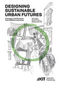 Albiez / Banse / Lindeman |  Designing Sustainable Urban Futures : Concepts and Practices from Different Countries | Buch |  Sack Fachmedien
