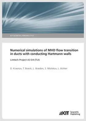 Krasnov / Boeck / Braiden |  Numerical simulations of MHD flow transition in ducts with conducting Hartmann walls | Buch |  Sack Fachmedien