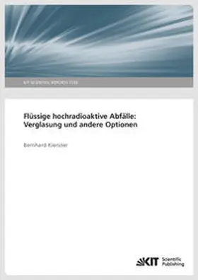 Kienzler |  Flüssige hochradioaktiver Abfälle: Verglasung und andere Optionen. | Buch |  Sack Fachmedien