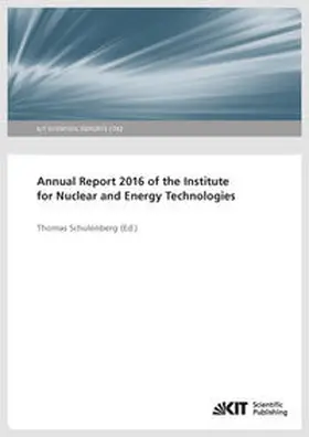 Schulenberg |  Annual Report 2016 of the Institute for Nuclear and Energy Technologies | Buch |  Sack Fachmedien