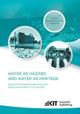 Bostenaru Dan / Dill |  Water as hazard and water as heritage: Report of the European Geosciences Union Topical Event in Rome, 13.-14. June 2016 | Buch |  Sack Fachmedien