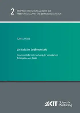 Heine |  Vor-Sicht im Straßenverkehr - Experimentelle Untersuchung der somatischen Antizipation von Risiko | Buch |  Sack Fachmedien