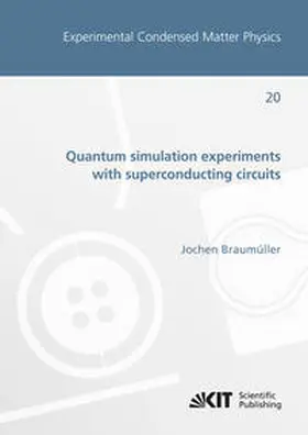 Braumüller |  Quantum simulation experiments with superconducting circuits | Buch |  Sack Fachmedien
