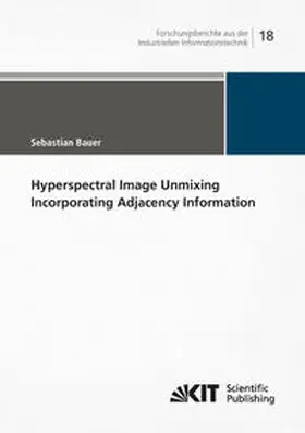 Bauer |  Hyperspectral Image Unmixing Incorporating Adjacency Information | Buch |  Sack Fachmedien
