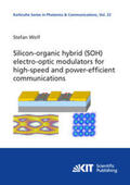 Wolf |  Silicon-organic hybrid (SOH) electro-optic modulators for high-speed and power-efficient communications | Buch |  Sack Fachmedien