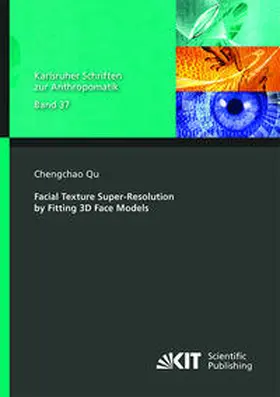 Qu |  Facial Texture Super-Resolution by Fitting 3D Face Models | Buch |  Sack Fachmedien
