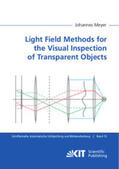 Meyer |  Light Field Methods for the Visual Inspection of Transparent Objects | Buch |  Sack Fachmedien