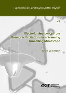 Edelmann |  Electroluminescence from Plasmonic Excitations in a Scanning Tunnelling Microscope | Buch |  Sack Fachmedien