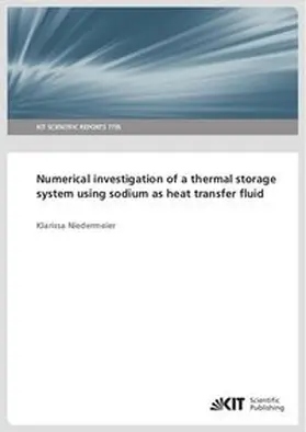Niedermeier |  Numerical investigation of a thermal storage system using sodium as heat transfer fluid | Buch |  Sack Fachmedien