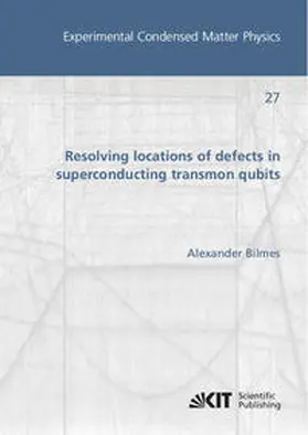 Bilmes |  Resolving locations of defects in superconducting transmon qubits | Buch |  Sack Fachmedien
