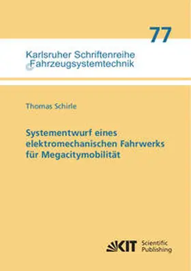 Schirle |  Systementwurf eines elektromechanischen Fahrwerks für Megacitymobilität | Buch |  Sack Fachmedien