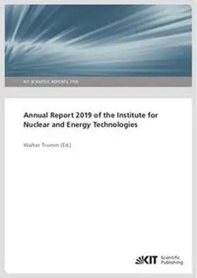 Tromm |  Annual Report 2019 of the Institute for Nuclear and Energy Technologies | Buch |  Sack Fachmedien