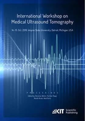 Böhm / Hopp / Ruiter |  Proceedings of the International Workshop on Medical Ultrasound Tomography: 14.-15. Oct. 2019, Wayne State University, Detroit, Michigan, USA | Buch |  Sack Fachmedien
