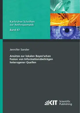 Sander |  Ansätze zur lokalen Bayes'schen Fusion von Informationsbeiträgen heterogener Quellen | Buch |  Sack Fachmedien