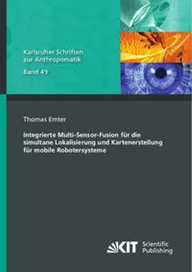 Emter |  Integrierte Multi-Sensor-Fusion für die simultane Lokalisierung und Kartenerstellung für mobile Robotersysteme | Buch |  Sack Fachmedien