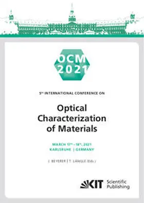Beyerer / Längle |  OCM 2021 - 5th International Conference on Optical Characterization of Materials, March 17th - 18th, 2021, Karlsruhe, Germany : Conference Proceedings | Buch |  Sack Fachmedien