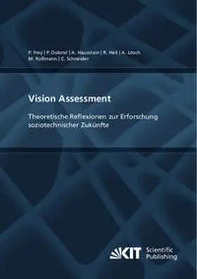 Frey / Dobroc / Hausstein |  Vision Assessment: Theoretische Reflexionen zur Erforschung soziotechnischer Zukünfte | Buch |  Sack Fachmedien