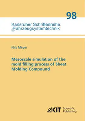 Meyer |  Mesoscale simulation of the mold filling process of Sheet Molding Compound | Buch |  Sack Fachmedien