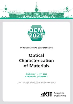 Beyerer / Längle / Heizmann |  OCM 2025 - 7th International Conference on Optical Characterization of Materials, March 26th – 27th, 2025, Karlsruhe, Germany : Conference Proceedings | Buch |  Sack Fachmedien