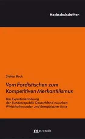 Beck |  Vom Fordistischen zum Kompetitiven Merkantilismus | Buch |  Sack Fachmedien