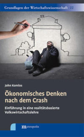 Komlos | Ökonomisches Denken nach dem Crash | Buch | 978-3-7316-1083-0 | sack.de