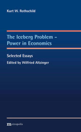 Rothschild / Altzinger | The Iceberg Problem - Power in Economics | Buch | 978-3-7316-1109-7 | sack.de
