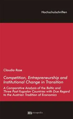 Rose |  Competition, Entrepreneurship and Institutional Change in Transition | Buch |  Sack Fachmedien