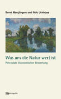 Hansjürgens / Lienhoop |  Was uns die Natur wert ist | Buch |  Sack Fachmedien