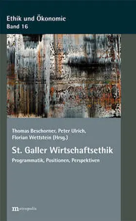 Beschorner / Ulrich / Wettstein |  St. Galler Wirtschaftsethik | Buch |  Sack Fachmedien
