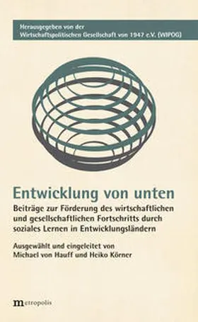 Wirtschaftspolitische Gesellschaft von 1947 e.V. (WIPOG) |  Entwicklung von unten | Buch |  Sack Fachmedien